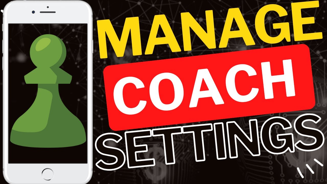 How to Manage Coach Settings in Chess.com App