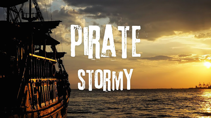 STORMY - PIRATE ("lyrics") by saybo3