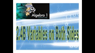 211019 Algebra 1/2- 2.4B Variables on Both Sides