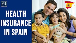 Health Insurance And Healthcare In Spain Ar Entertainments News