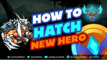 How to Hatch New Hero