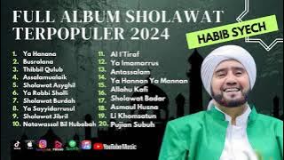 Sholawat Terbaru || Full Album Habib Syech Terpopuler 2024 || Ya Hanana - Busrolana