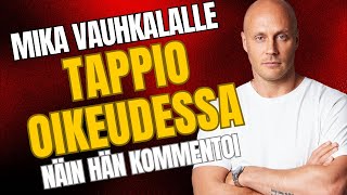 Valtion oikeuteen haastanut Mika Vauhkala hävisi – 