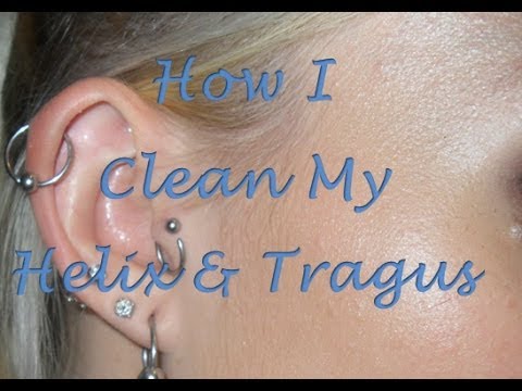 How I Clean My Tragus & Helix Piercings.