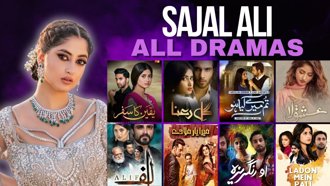 Sajal Ali All 38 Dramas | Sinf-e-Aahan | Spectacle 2024 - YouTube