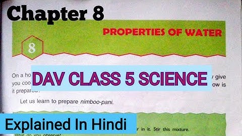 Property Of Water DAV Class 5 Science Chapter 8 Explained in Hindi /ADARSH 999
