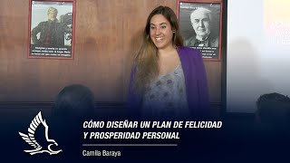 Cómo Diseñar un Plan de Felicidad y Prosperidad Personal / Fundación Emprenden / Camila Baraya