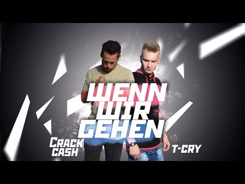 CrackCash & TCry ➤ Wenn Wir Gehen ➤  (Offizielles Musikvideo)