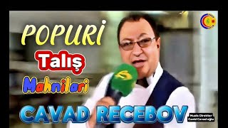 Cavad Recebov - Qedim Talis Mahilari - Super Popuri - 2019 -