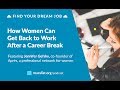 Ep. 051: How Women Can Get Back to Work After a Career Break, with Jennifer Gefsky