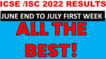 ICSE/ISC 2022 Board Exam Combined Results soon! | CISCE 