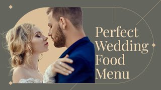 Creating the Perfect Wedding Menu: Tips and Ideas