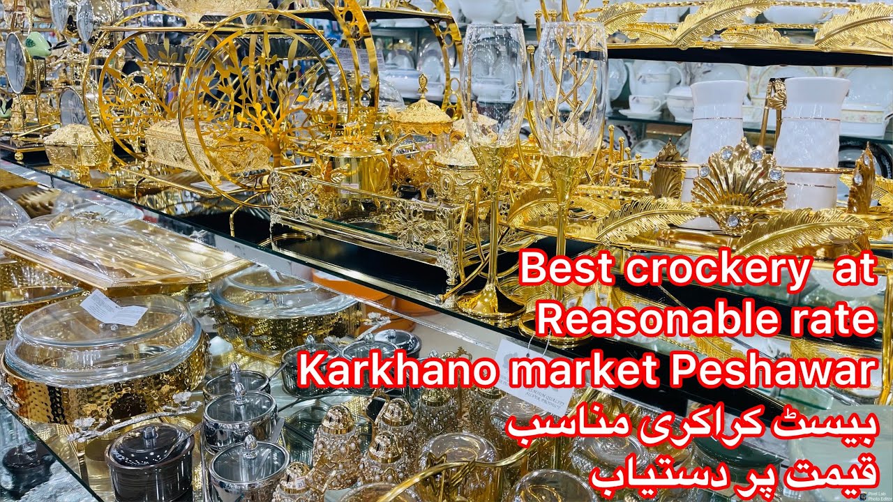 Best Crockery shopNew variety at Madina Crockery shop karkhano market
