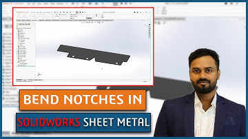 SOLIDWORKS Bend Notch Feature in Sheet Metal Design- SOLIDWORKS 2025