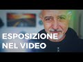 Come fare l'esposizione nel video , tempi diaframma iso