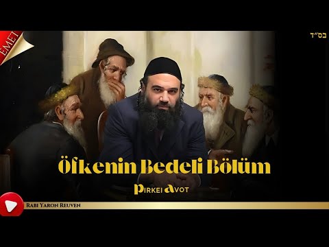 Öfkenin Bedeli Bölüm 2 - MUSSAR Pirkei Avot