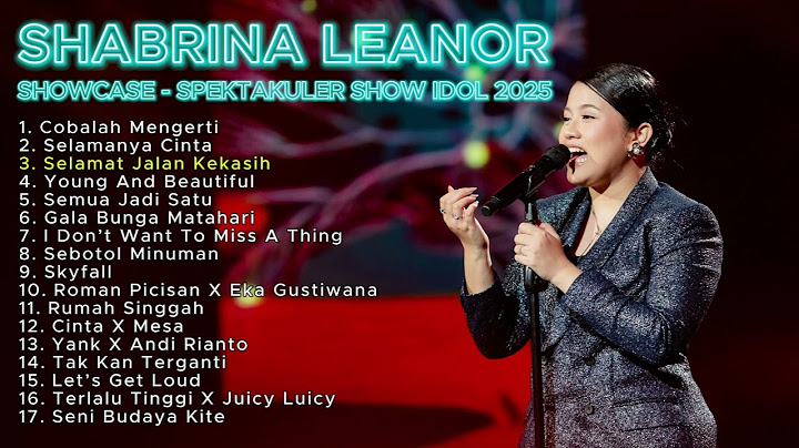 Shabrina Leanor Full Album Terbaru Live Showcase Spektakuler Show Indonesian Idol 2025