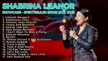Shabrina Leanor Full Album Terbaru Live Showcase Spektakuler Show Indonesian Idol 2025