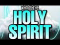 WHO is the Holy SPIRIT? HOW to receive the Holy SPIRIT now