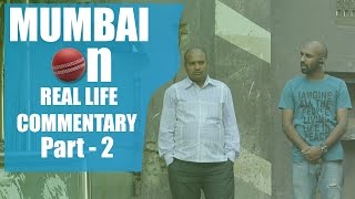Mumbai On Real Life Commentary Part - 2 Being Indian