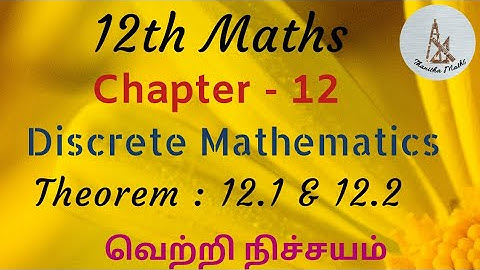 12th Maths, Theorem - 12.1 & 12.2
