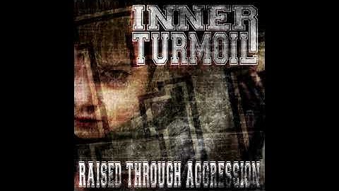 Inner Turmoil - Raised Through Aggression 2020 (Full EP)
