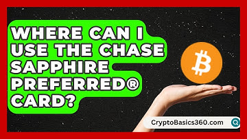 Where Can I Use the Chase Sapphire Preferred® Card? | Points and Perks Channel News