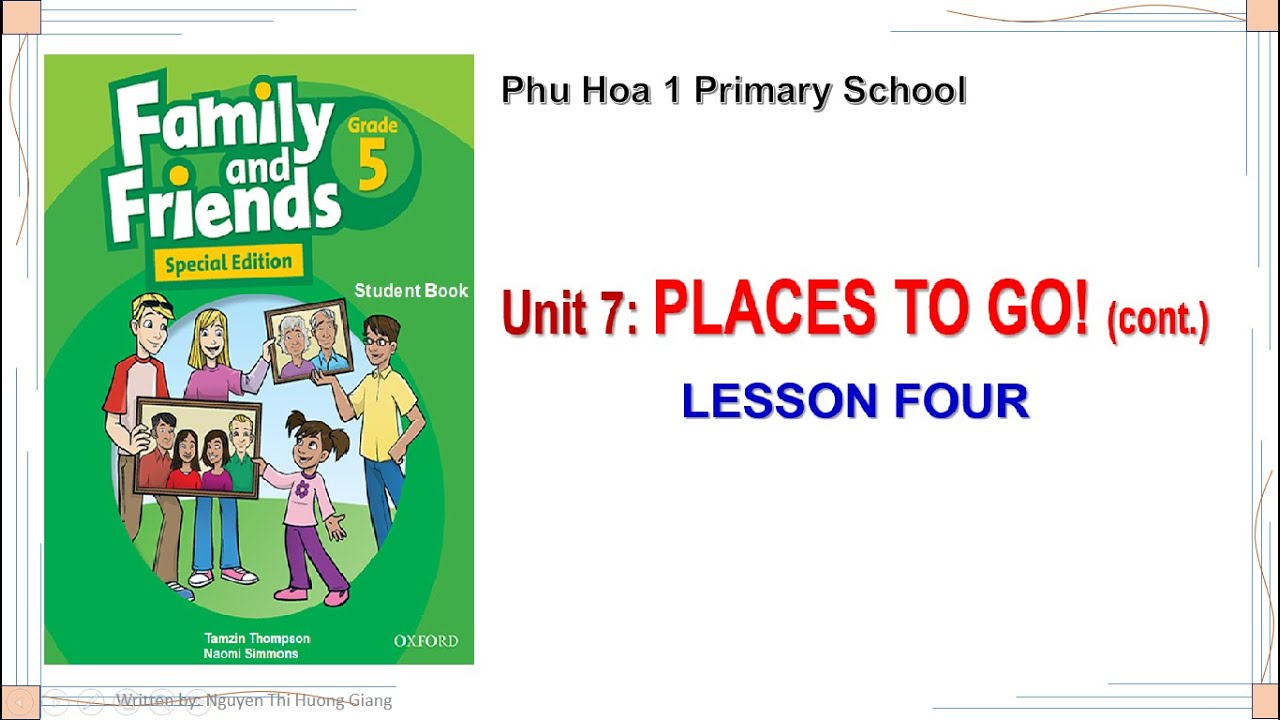 Family And Friends (Grade 5) - Week 23 - Unit 7: Places To Go! (Cont.) -  Lesson 4 - Video Clips - Trường Tiểu Học Phú Hòa 1