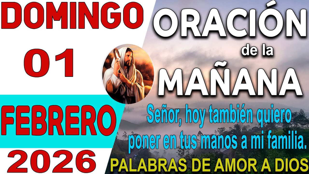 Oración de la mañana de Hoy Domingo 01 De Febrero del 2026 🙏 - YouTube