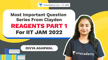 IIT JAM 2022 |Most Important Question Series From Clayden| Reagents Part 1 |Chemistry| Divya Agarwal
