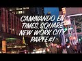 CAMINANDO EN TIMES SQUARE N.Y.C.PART.(1).