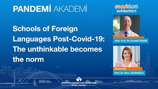 Covid-19 Sonrası Yabancı Diller Yüksek Okulu: Düşünülemez Norm Haline Geliyor