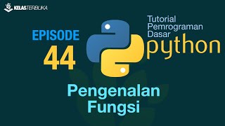 Belajar Python [Dasar] - 44 - Pengenalan Fungsi