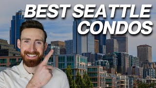 The Best Condo Buildings In Seattle (Part 1)