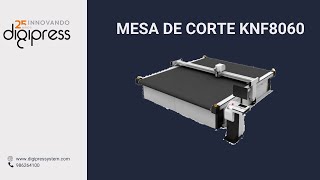 Mesa de Corte KNF 8060 - Mesa de corte digital para gran formato.
