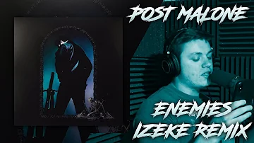 Post Malone - Enemies (feat. DaBaby) (IZeke Cover/Remix)