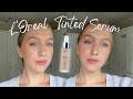 L&#39;Oréal True Match Nude Plumping Tinted Serum ✨ | Review + Wear Test