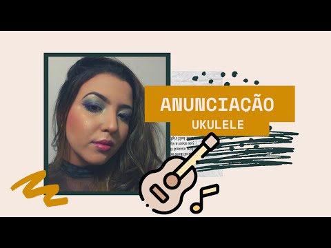 Anunciação (Alceu Valença) - Cover ukulele