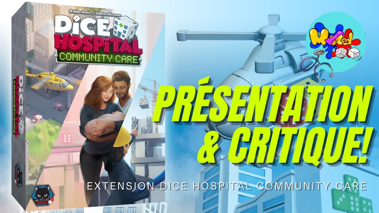 Présentation et Critique Extension Dice Hospital Community Care