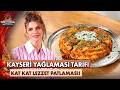 Kayseri Yağlaması Nasıl Yapılır? | Pelin ve Tahsin Mutfakta