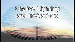 Unison Chalice Lighting and Invitations - May 24, 2020