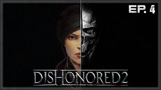 Dishonored 2 - Ep.4