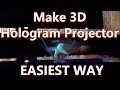 Make 3D Hologram Projector for Smartphone [Easiest Way]