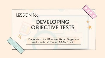 Lesson 16: Developing Objective Tests
