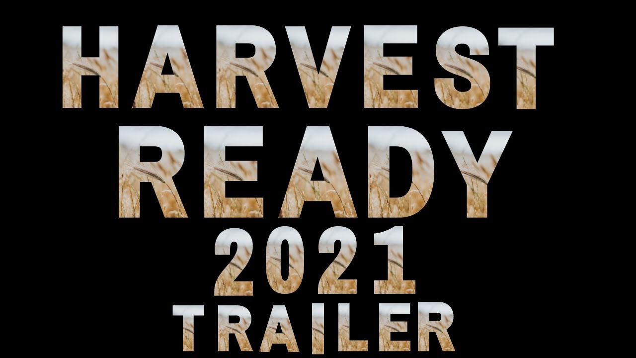 Harvest Ready 2021 Trailer