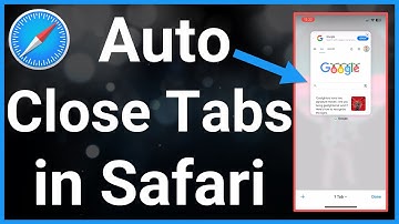 How To Automatically Close Tabs In Safari