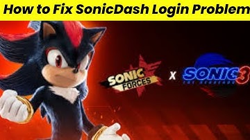 🔑 How to Fix Sonic Forces Login Problem | Can’t Sign In Solution