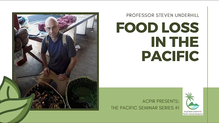 Pacific Seminar Series | Food Loss in the Pacific ...