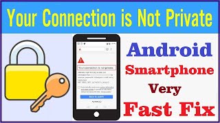 Privacy error Your connection is not private Android mobile Fix