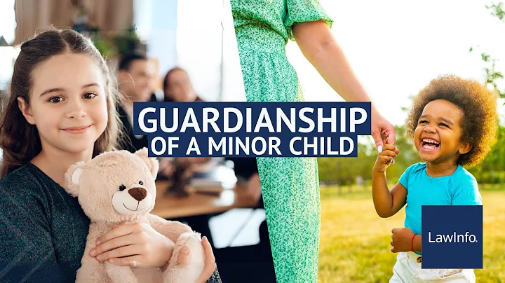 Guardianship of a Minor Child | LawInfo
